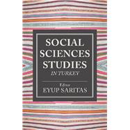 Social Sciences Studies in Turkey by Saritas, Eyup, 9781490788500