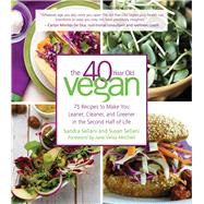 The 40-year-old Vegan by Sellani, Sandra; Sellani, Susan; Mitchell, Jane Velez, 9781510718500