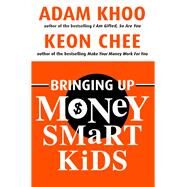 Bringing Up Money Smart Kids by Chee, Keon, 9789814328500