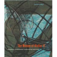 The Women of Atelier 17 by Weyl, Christina, 9780300238501