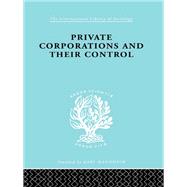 Private Corporations and their Control: Part 2 by Levy,A.B., 9780415868501