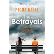 The Betrayals by Neill, Fiona, 9781681778501