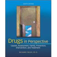 Drugs in Perspective: Causes, Assessment, Family, Prevention, Intervention, and Treatment by Fields, Richard, 9780078028502