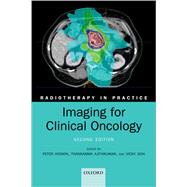 Imaging for Clinical Oncology by Hoskin, Peter; Ajithkumar, Thankamma; Goh, Vicky, 9780198818502