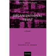 Organizational Trust A Reader by Kramer, Roderick M., 9780199288502