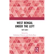 West Bengal Under the Left by Chatterji, Rakhahari; Basu, Partha Pratim, 9780367348502