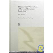 Philosophical Dimensions of Personal Construct Psychology by Warren,Bill, 9780415168502