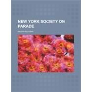 New York Society on Parade by Pulitzer, Ralph, 9781154538502