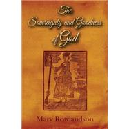 The Sovereignty and Goodness of God by Rowlandson, Mary, 9781502878502