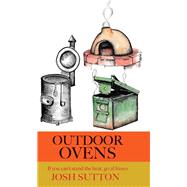 Outdoor Ovens by Sutton, Josh, 9781909248502