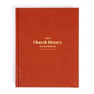 The Church History Handbook, Clay Cloth Over Board by Unknown, 9798384508502