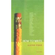 How to Write by Fowler, Alastair, 9780199278503