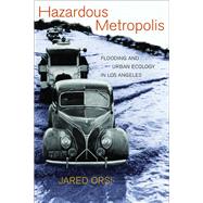 Hazardous Metropolis by Orsi, Jared, 9780520238503