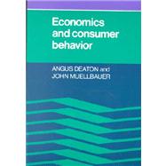 Economics and Consumer Behavior by Angus Deaton , John Muellbauer, 9780521228503