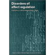 Disorders of Affect Regulation: Alexithymia in Medical and Psychiatric Illness by Graeme J. Taylor , R. Michael Bagby , James D. A. Parker , Foreword by James Grotstein, 9780521778503