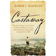 Castaway by Robert Macklin, 9780733638503