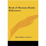 Book Of Mormon Ready References by Morton, Elder William a., 9781417968503