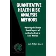 Quantitative Health Risk Analysis Methods by Cox, Louis Anthony, 9781441938503