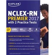 NCLEX-RN Premier with 2 Practice Tests 2017 by Kaplan Test Prep, 9781506208503