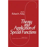 Theory and Application of Special Functions by Richard Askey, 9780120648504
