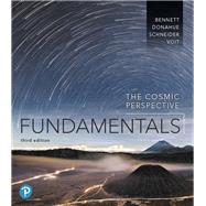 The Cosmic Perspective Fundamentals 3rd by Bennett, Jeffrey O.; Donahue, Megan O.; Schneider, Nicholas; Voit, Mark, 9780134988504