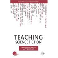 Teaching Science Fiction by Wright, Peter; Sawyer, Andy, 9780230228504