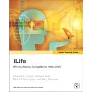 Apple Training Series iLife (iLife '09 Edition) by Cohen, Michael E.; Wohl, Michael; Harrington, Richard; Plummer, Mary, 9780321618504