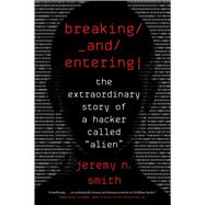 Breaking and Entering by Smith, Jeremy N., 9780358108504