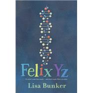 Felix Yz by Bunker, Lisa, 9780425288504