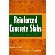 Reinforced Concrete Slabs by Park, Robert; Gamble, William L., 9780471348504