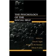 The Psychology of the Social Self by Tyler, Tom R.; Kramer, Roderick M.; John, Oliver P., 9780805828504