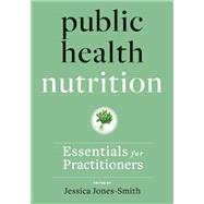 Public Health Nutrition by Jones-smith, Jessica, 9781421438504
