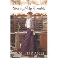 Storing Up Trouble by Turano, Jen, 9781432878504