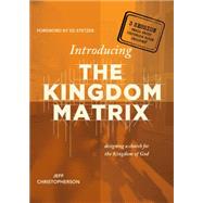 Introducing the Kingdom Matrix by Christopherson, Jeff; Stetzer, Ed, 9781937498504