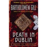 DEATH DUBLIN                MM by GILL BARTHOLOMEW, 9780060008505