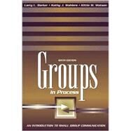 Groups in Process An Introduction to Small Group Communication by Barker, Larry L.; Wahlers, Kathy J.; Watson, Kittie W., 9780205328505