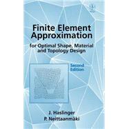 Finite Element Approximation for Optimal Shape, Material and Topology Design by Haslinger, J.; Neittaanmäki, Pekka, 9780471958505