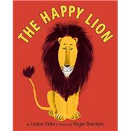 The Happy Lion by Fatio, Louise; Duvoisin, Roger, 9780553508505