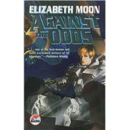 Against the Odds by Moon, Elizabeth, 9780671318505