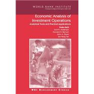 Economic Analysis of Investment Operations by Belli, Pedro; Anderson, Jock R.; Barnum, Howard Nelch; Dixon, John A.; Tan, Jee-Peng, 9780821348505