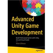 Advanced Unity Game Development by Victor G Brusca, 9781484278505