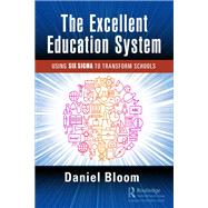 The Excellent Education System by Bloom, Daniel T., 9781498758505