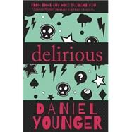Delirious by Younger, Daniel, 9781499508505