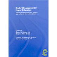 Student Engagement in Higher Education: Theoretical Perspectives and Practical Approaches for Diverse Populations by Harper; Shaun R., 9780415988506