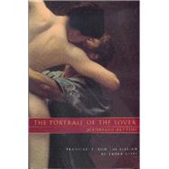 The Portrait of the Lover by Bettini, Maurizio; Gibbs, Laura, 9780520208506
