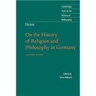 Heine: 'On the History of Religion and Philosophy in Germany' by Edited by Terry Pinkard , Translated by Howard Pollack-Milgate, 9780521678506