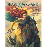 Brave Margaret An Irish Adventure by San Souci, Robert D.; Comport, Sally Wern, 9780689848506