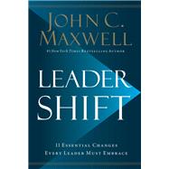 Leadershift by Maxwell, John C., 9780718098506