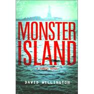 Monster Island A Zombie Novel by Wellington, David, 9781560258506