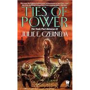 Ties of Power by Czerneda, Julie E., 9780886778507